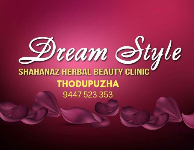 DREAM STYLE SHAHANAZ HERBAL BEAUTY CLINIC THODUPUZHA